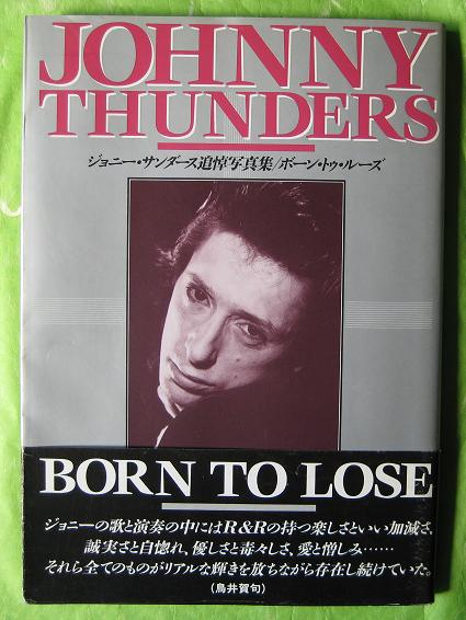 Thunders, johnny - Born To Lose