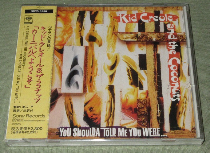 KID CREOLE + THE COCONUT - You Shoulda Told Me You Were - Disque CD